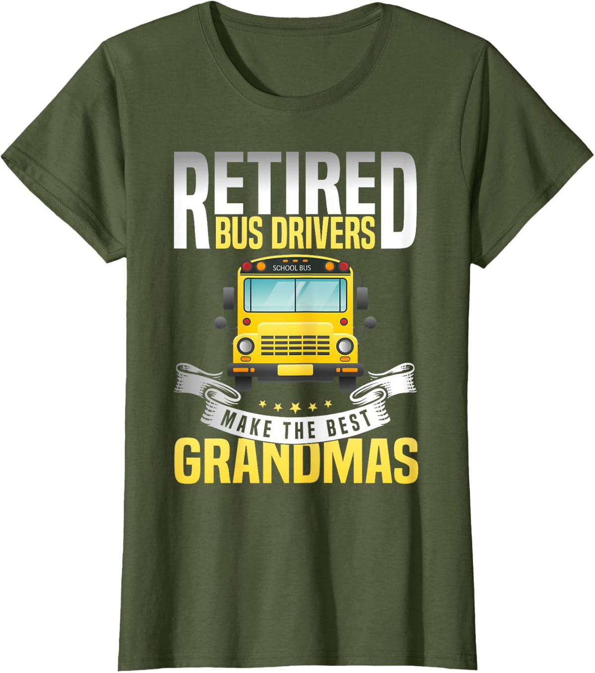 Womens Retired Bus Driver Grandma School Bus Driver Retirement T-Shirt - Olive Green