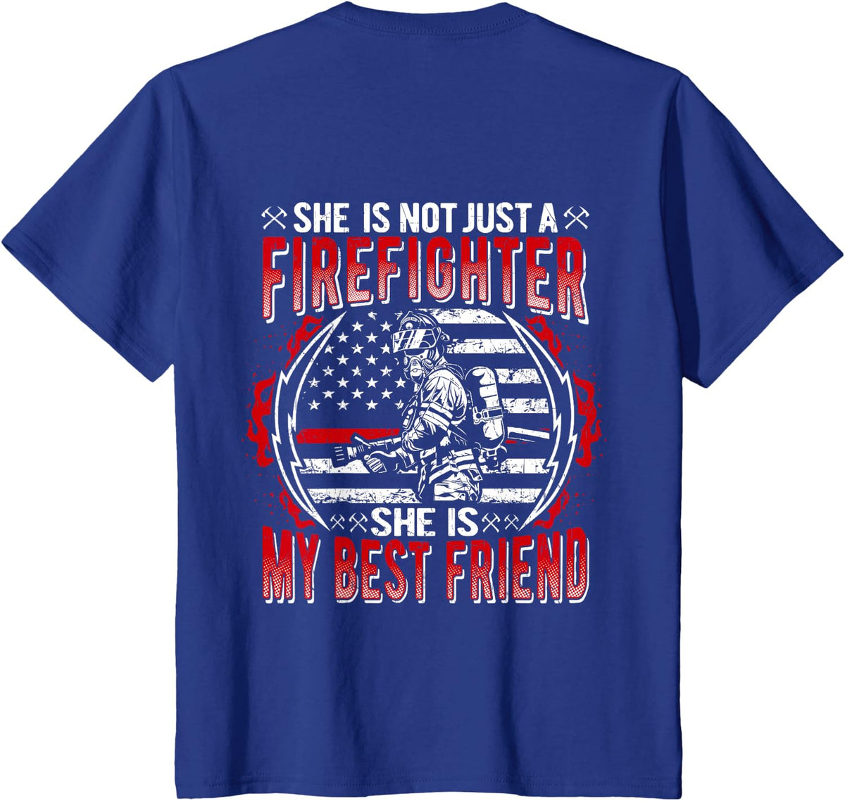 My Best Friend Is A Firefighter Thin Red Line US Flag Gifts T-Shirt - Royal Blue