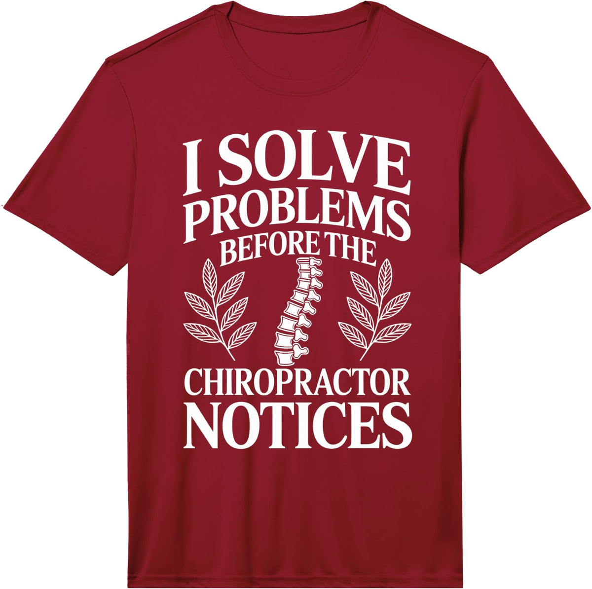 Men's I Solve Problems Chiropractic Assistant Funny Performance T-Shirt - Red