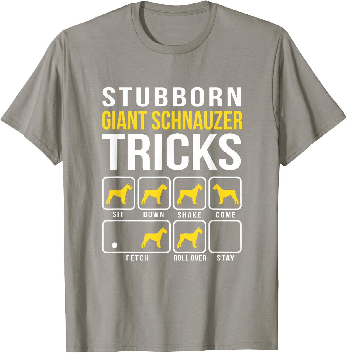 Giant Schnauzer Stubborn Dog Tricks T-Shirt - Slate Grey