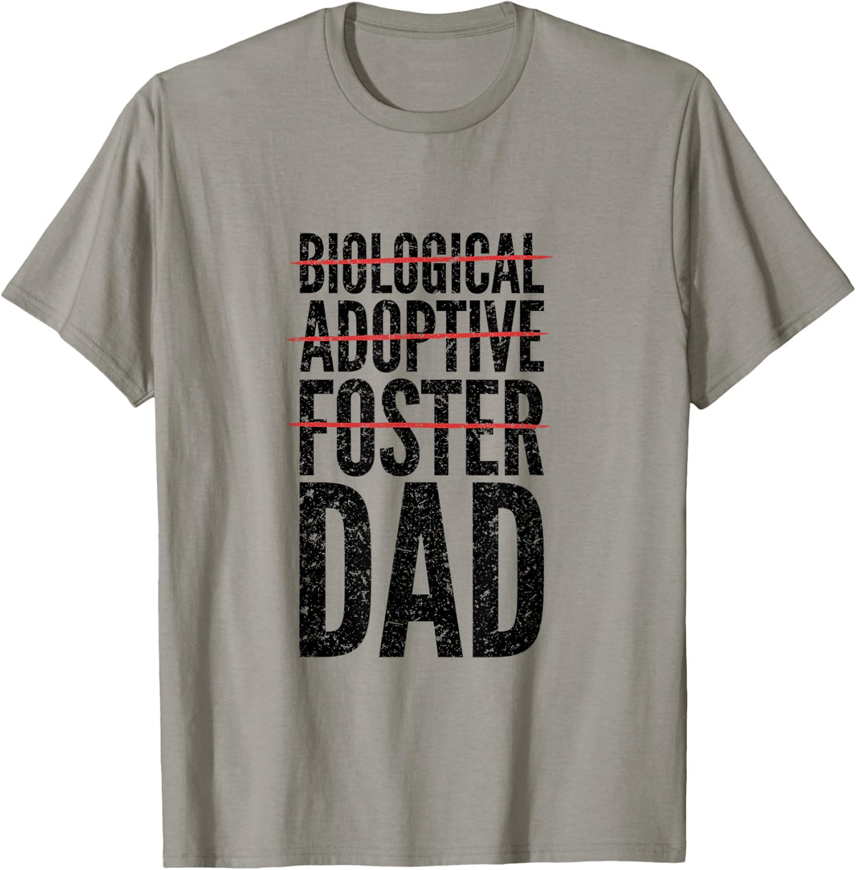 DAD Foster Adoptive Parent Saying T-Shirt - Slate Grey