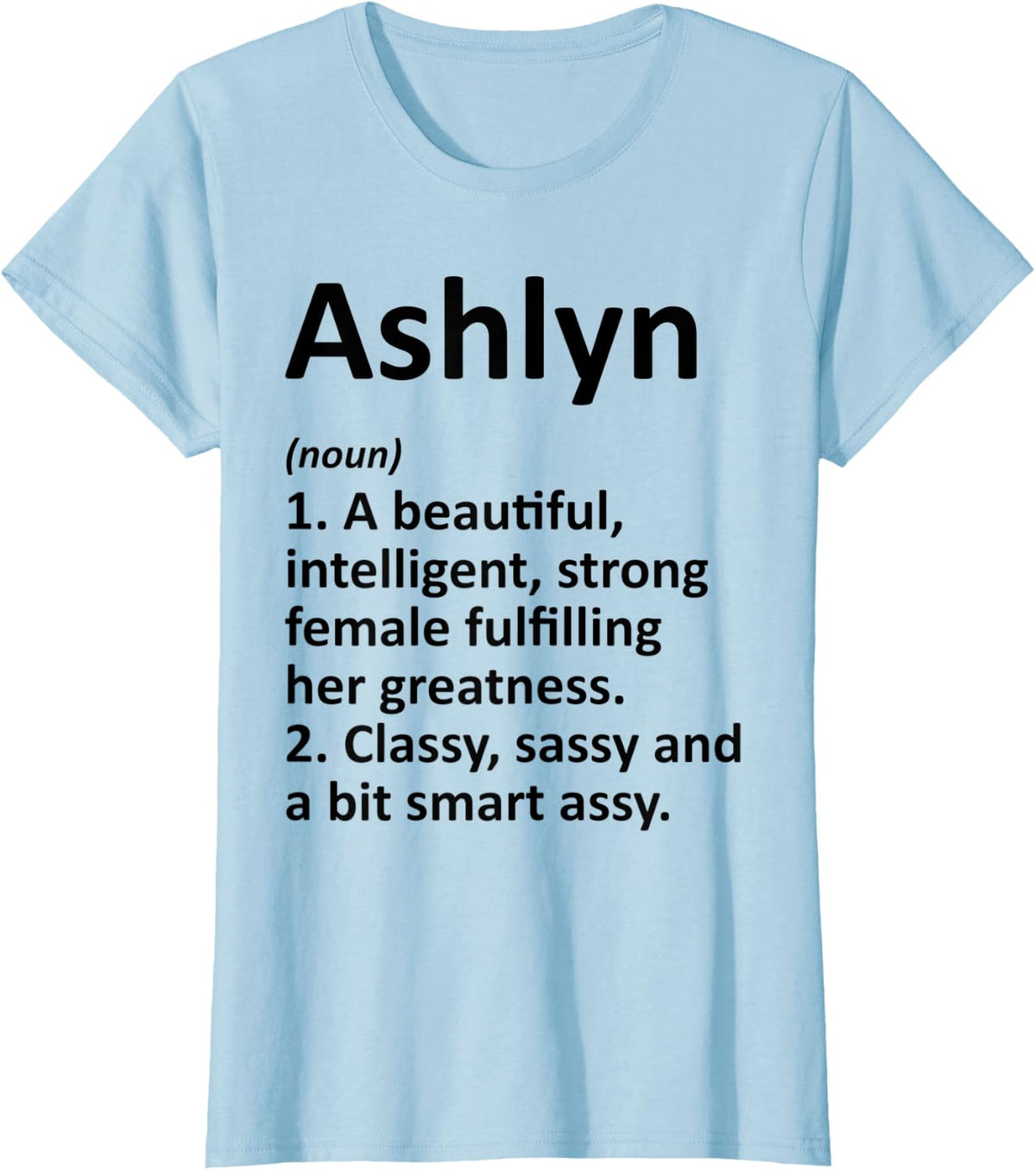 ASHLYN Definition Personalized Name Funny Christmas Gift T-Shirt - Baby Blue