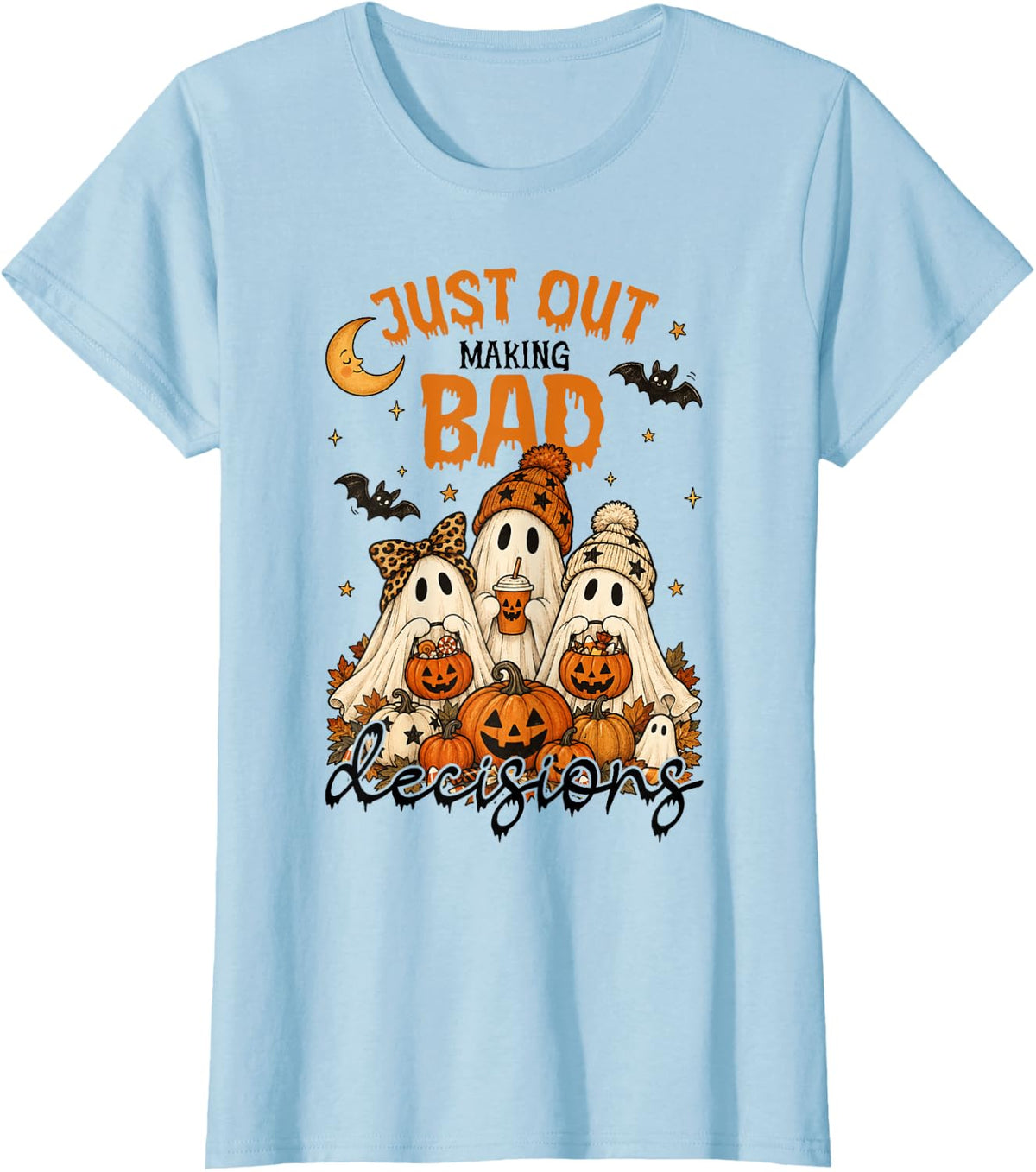Just Out Making Bad Decisions Ghost Halloween Coffee Lover T-Shirt - Baby Blue