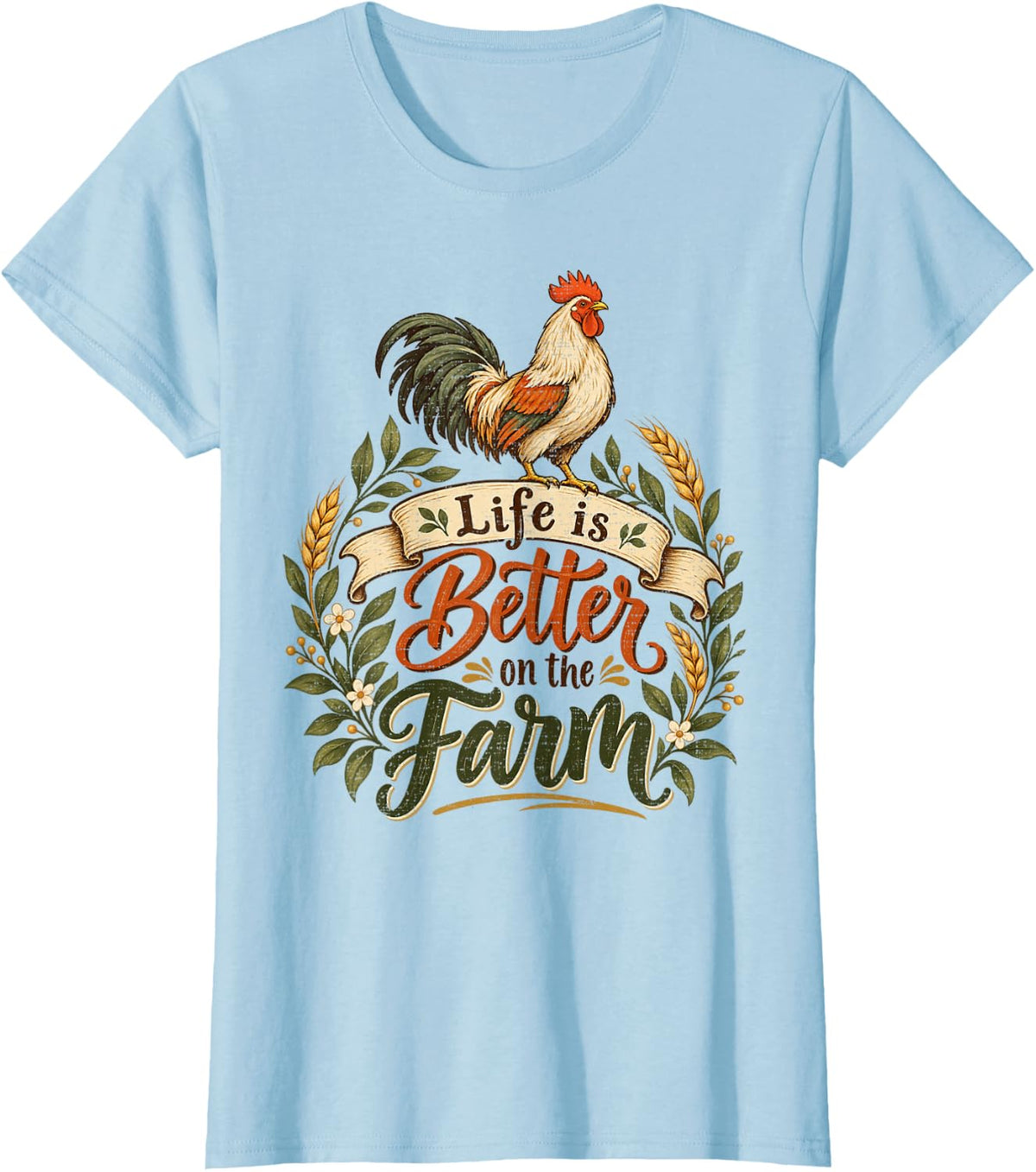 Life is Better On The Farm Rooster Chicken Floral Wheat T-Shirt - Baby Blue