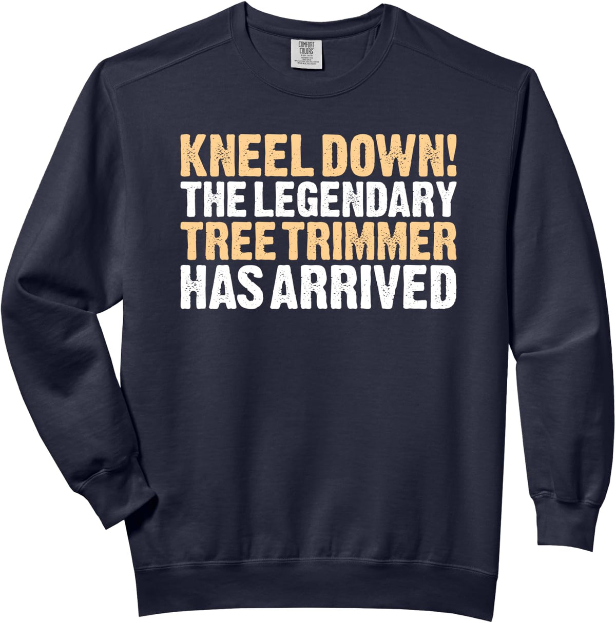 Tree Trimmer Kneel Down Comfort Colors Adult Sweatshirt - Adult Unisex Navy