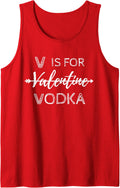 V Is For Valentine Vodka Valentines Day Drinking Single Girl Tank Top - Red