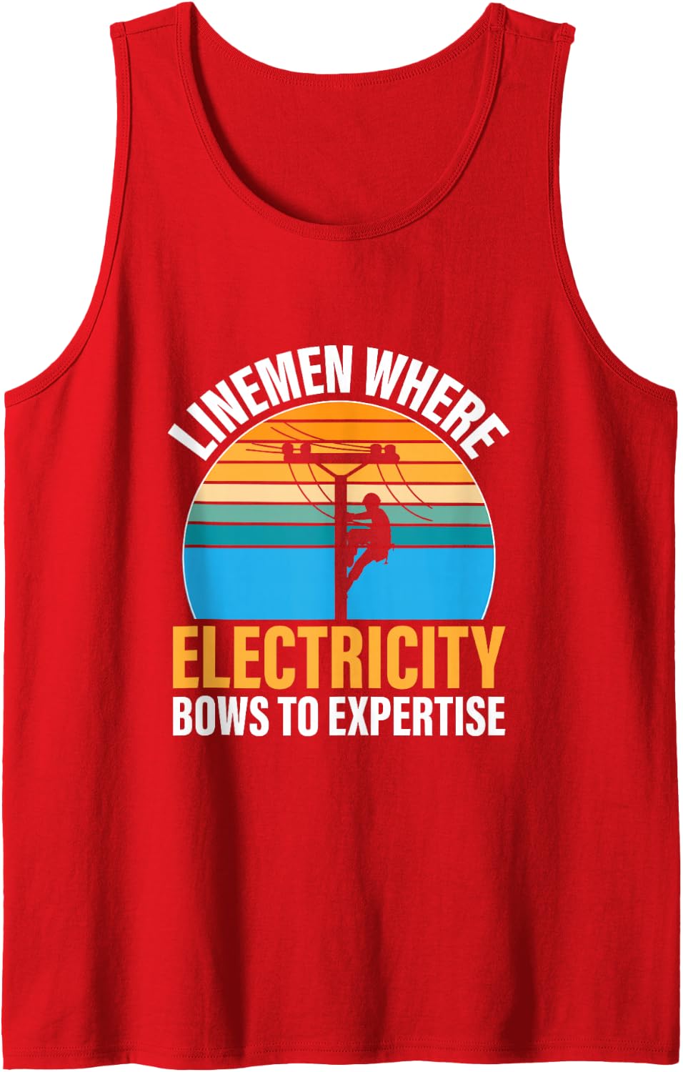 Lineman Where Electricity Bows to Expertise Sleeveless Tank Top - Red