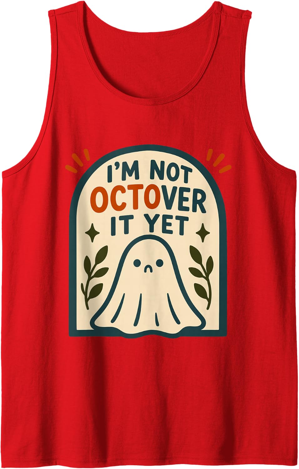 Funny October Ghost Fall Halloween Quote Sleeveless Tank Top - Red