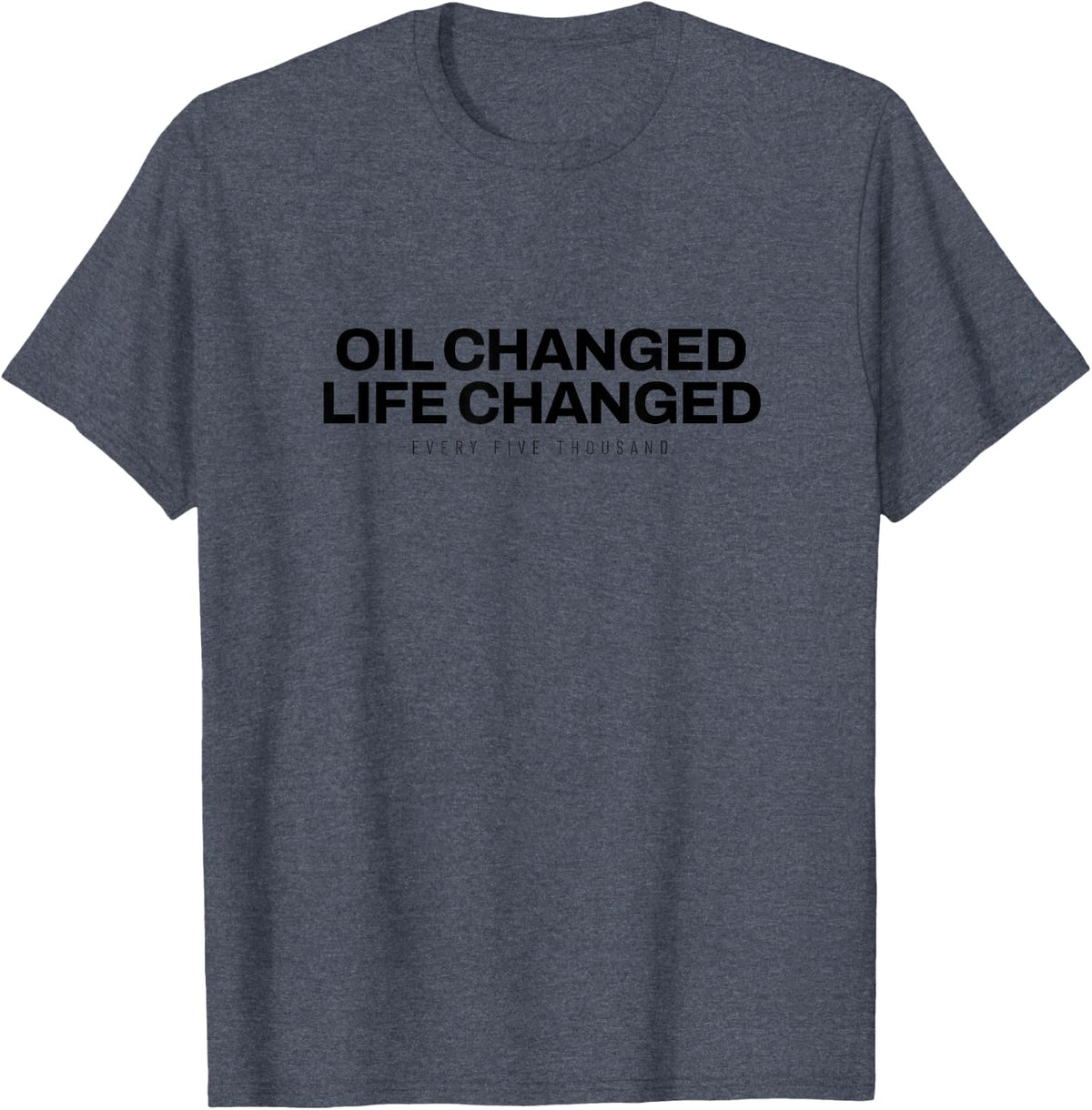 Mechanic - Oil Changed Life Changed - Auto Repair T-Shirt - Heather Blue