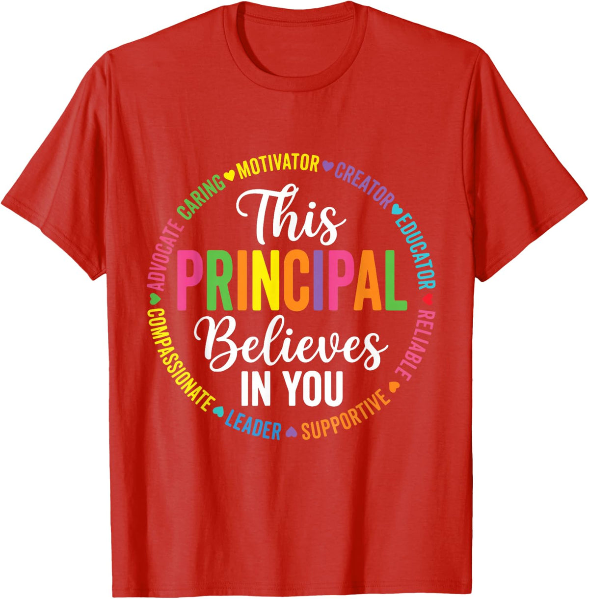 This Principal Believes in You School Leadership Gift T-Shirt - Red