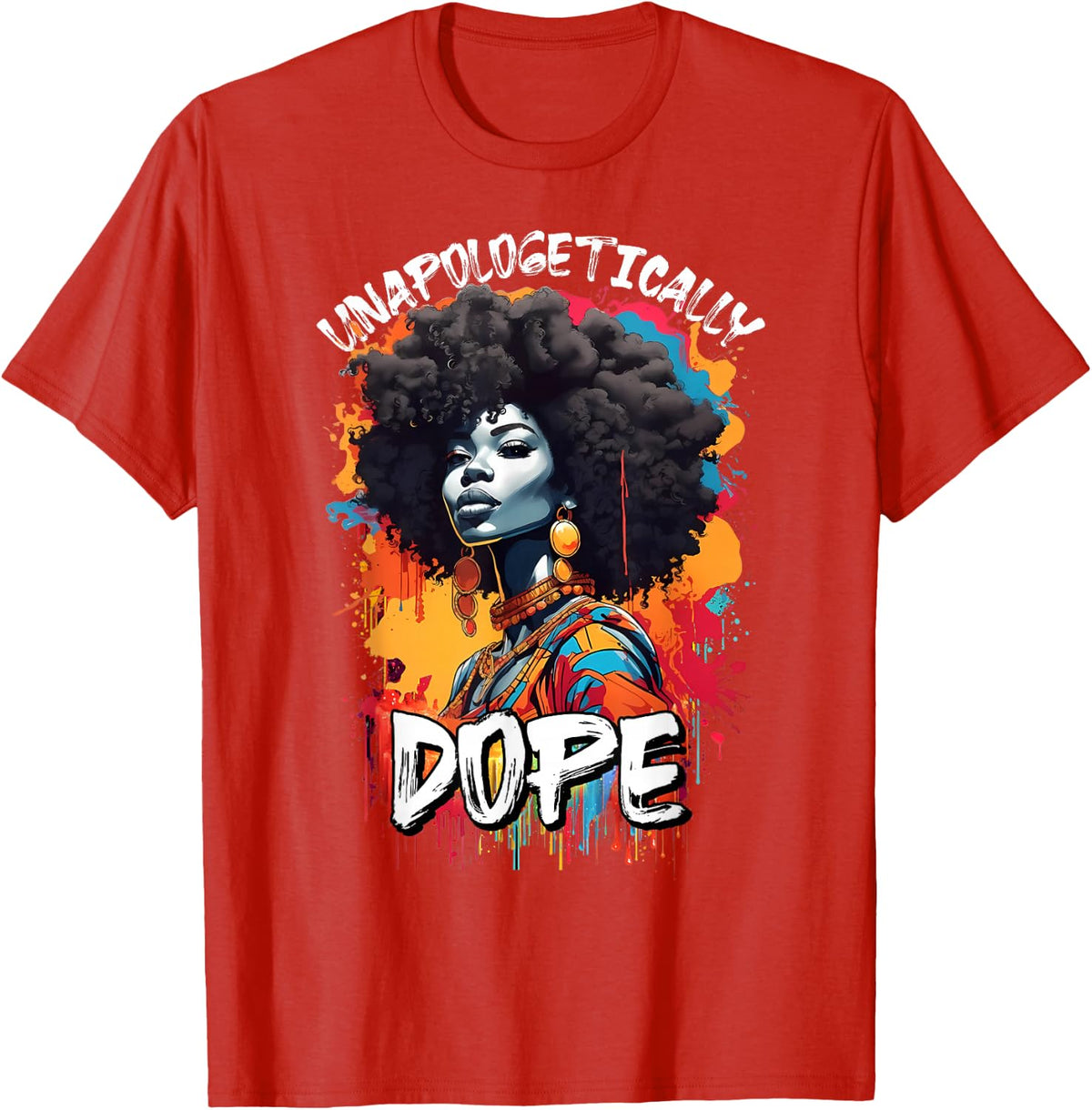 Unapologetically Dope Black Women Juneteenth Tee African American T-Shirt - Red