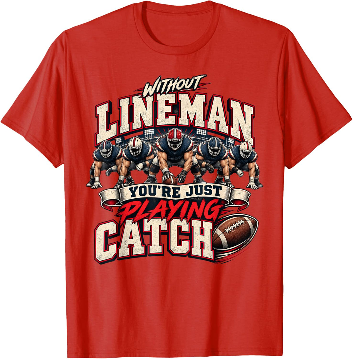 Football Lineman Line Funny Player Team Humor T-Shirt - Red