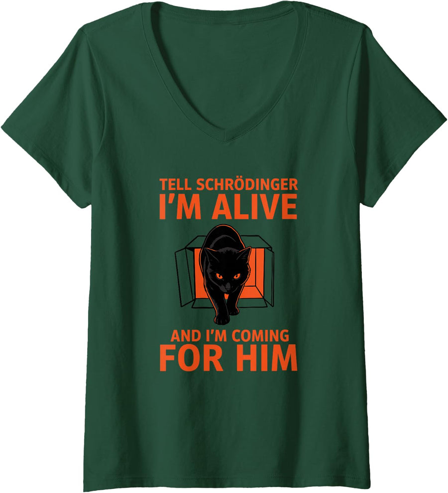 Women's Tell Schrodinger I'm Alive Funny Science Teacher Cat Humor V-Neck T-Shirt - Dark Green