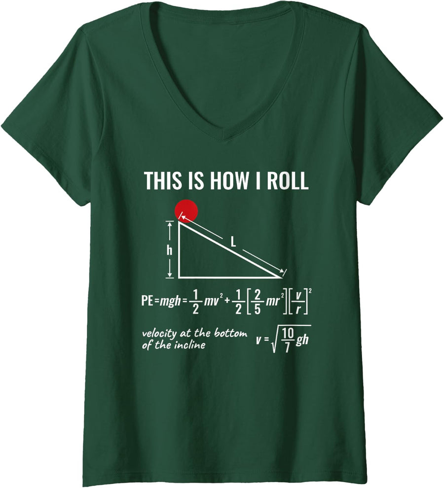 Women's Cool Physics - This is How I Roll V-Neck T-Shirt - Dark Green
