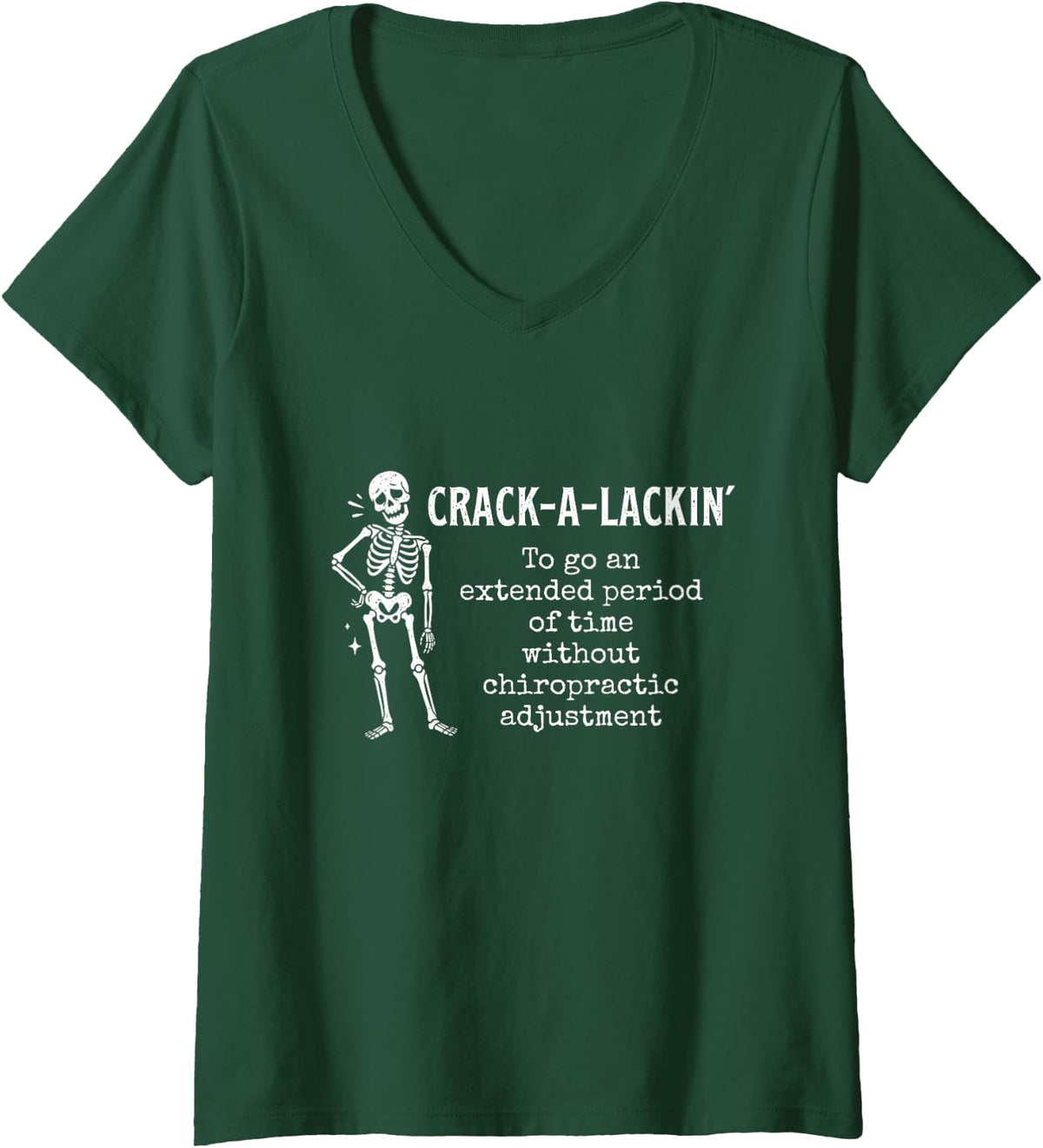 Women's Crack-a-lackin' Definition - Chiropractor Chiro Student V-Neck T-Shirt - Dark Green