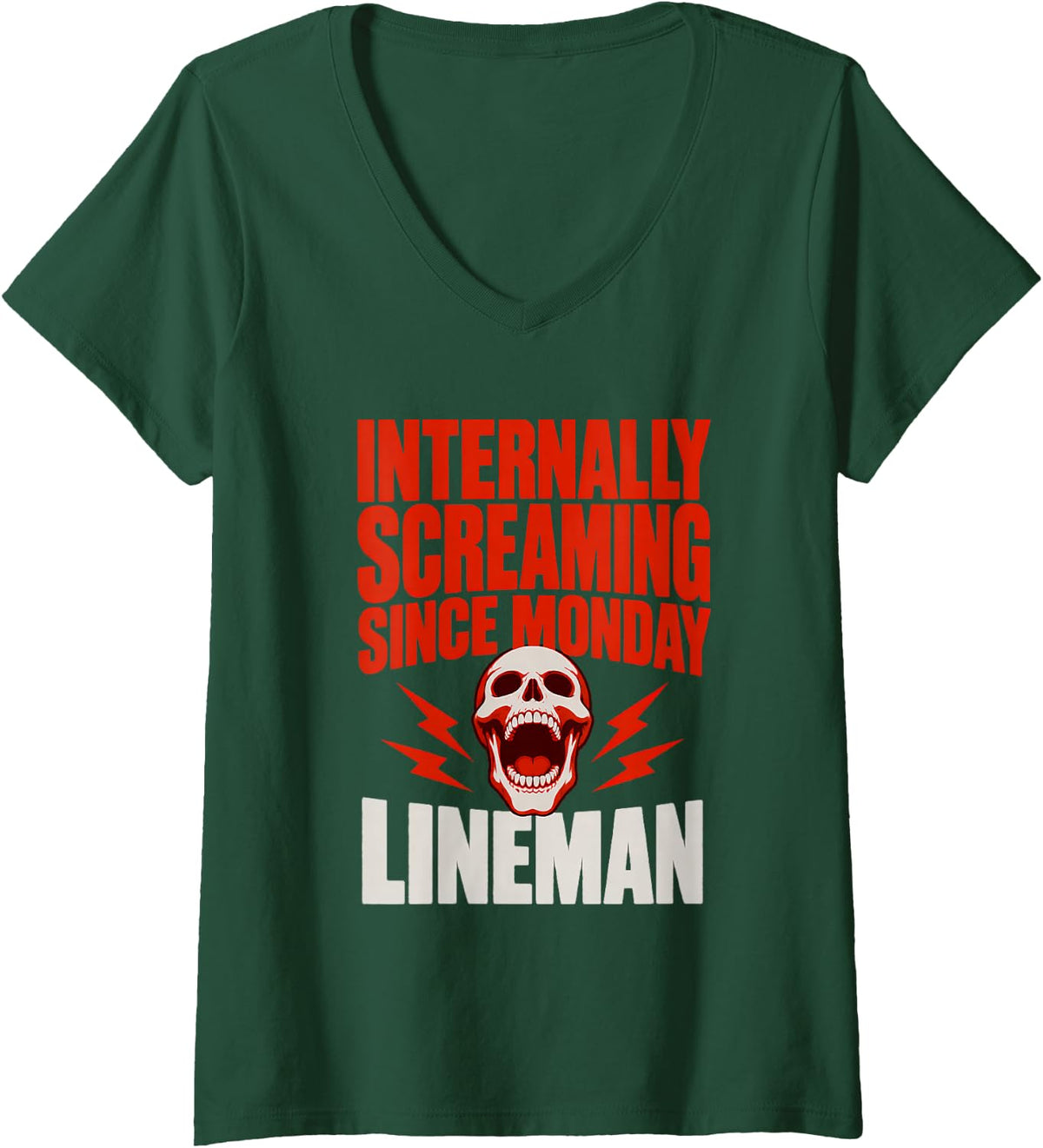 Women's Internally Screaming Since Monday Lineman Halloween Shirt V-Neck T-Shirt - Dark Green