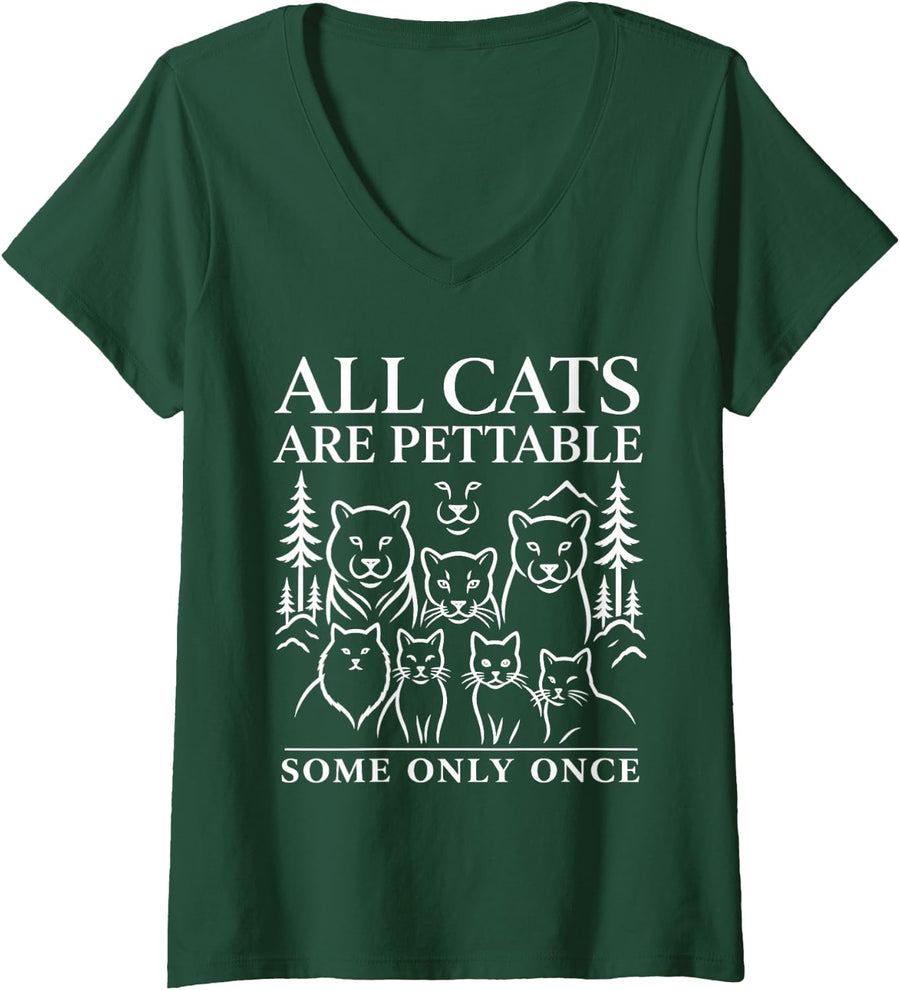 Women's All Cats are Pettable Some Only Once Wild Cat Big Cat Lover V-Neck T-Shirt - Dark Green