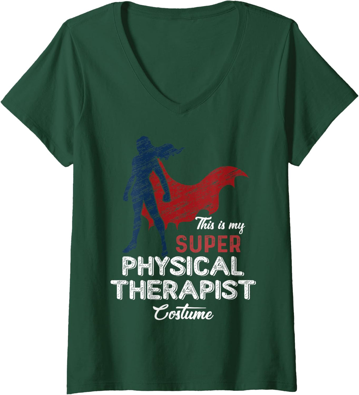 Women's This is My Super Physical Therapist Costume Lazy Halloween V-Neck T-Shirt - Dark Green