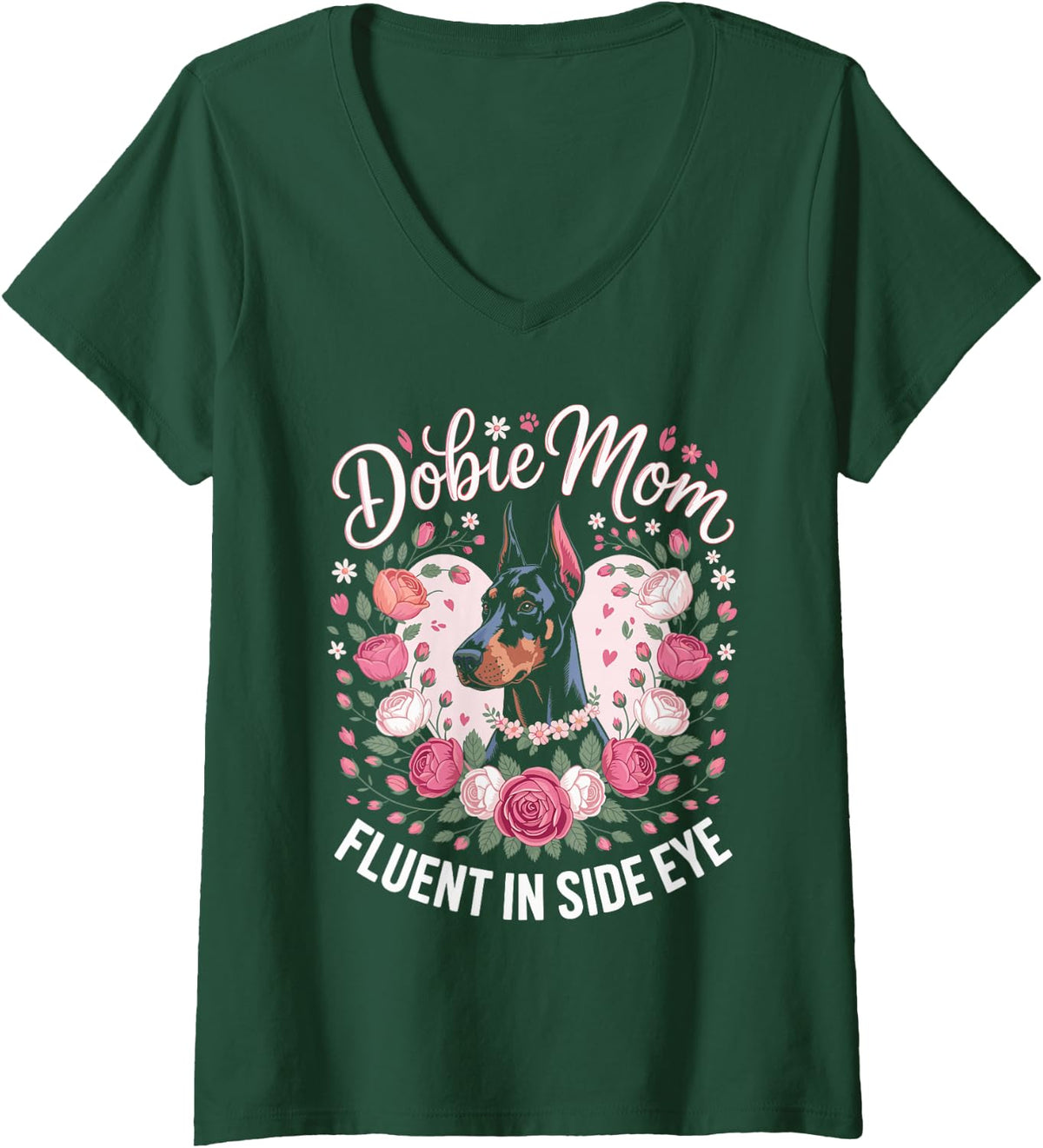 Women's Dobie Mom Fluent in Side Eye Doberman Dog V-Neck T-Shirt - Dark Green