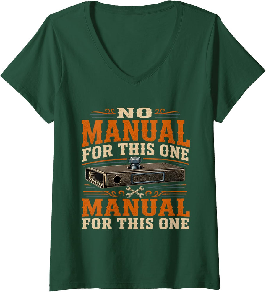 Women's No Manual for This One Heavy Equipment Mechanic Auto Repair V-Neck T-Shirt - Dark Green