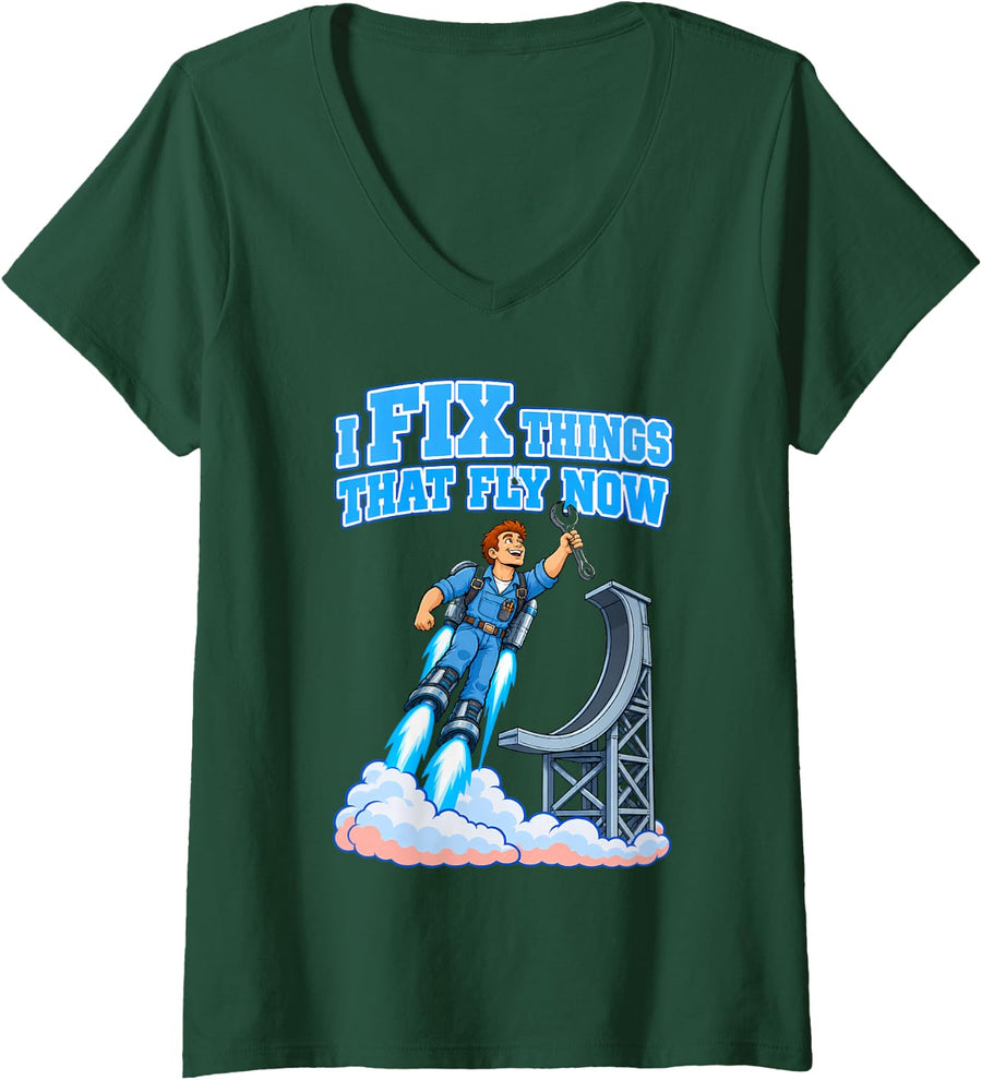 Women's I Fix Things that Fly Now Funny Mechanic Rocket Humor V-Neck T-Shirt - Dark Green