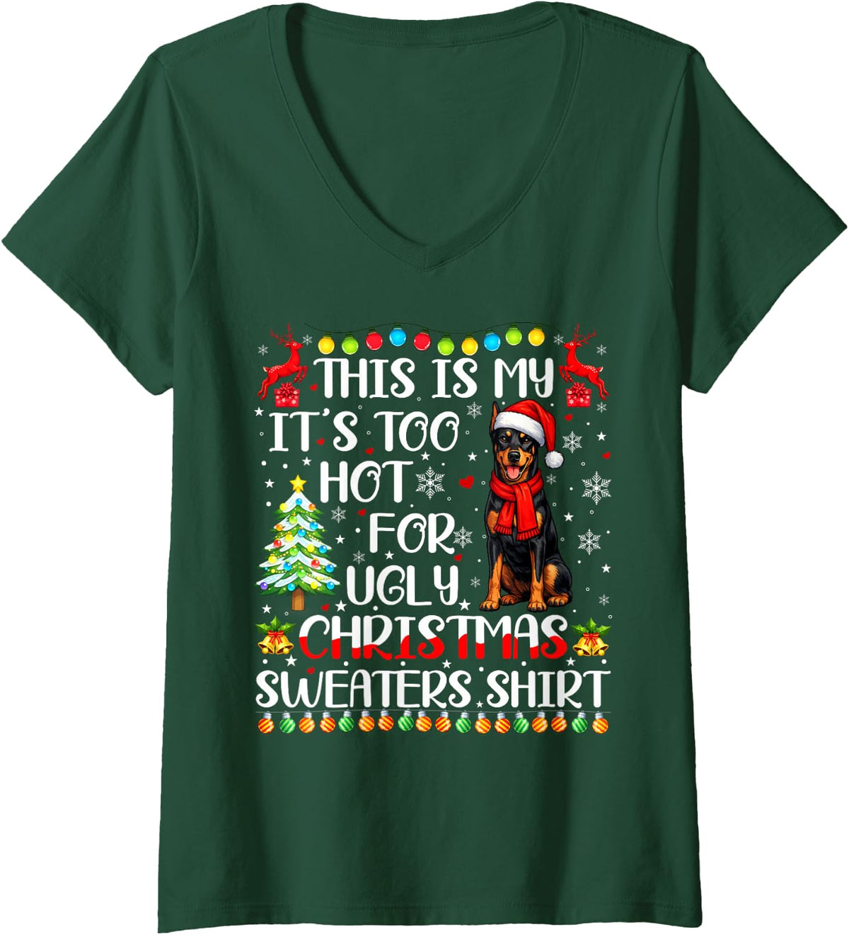 Women's Too Hot Ugly Christmas Sweaters Doberman Pinscher Dog Xmas V-Neck T-Shirt - Dark Green