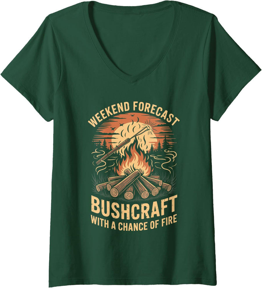 Women's Weekend Forecast Bushcraft with A Chance of Fire Survival V-Neck T-Shirt - Dark Green