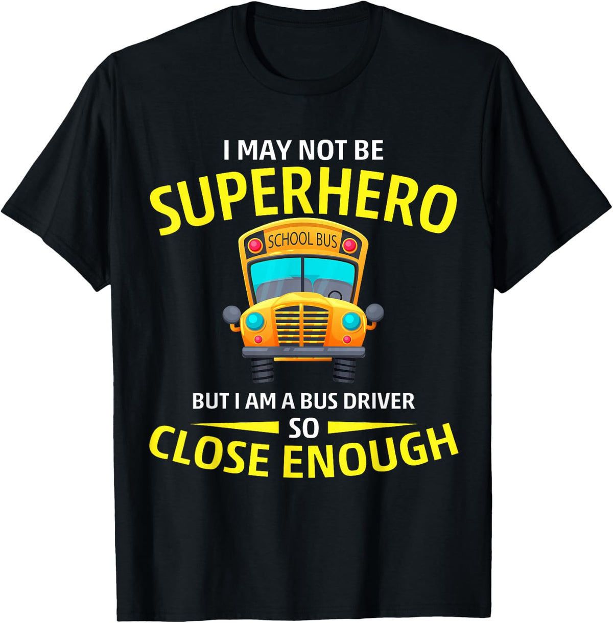 Superhero School Bus Driver Tees T-Shirts For Men And Women Bus Driver Gifts - Black