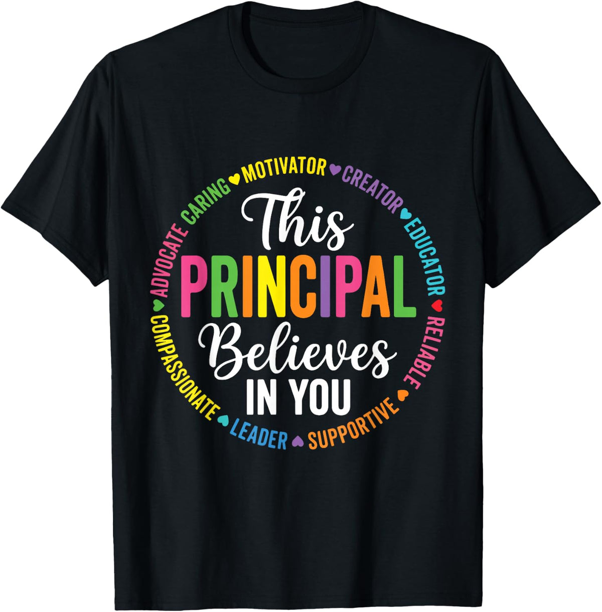 This Principal Believes in You School Leadership Gift T-Shirt - Black