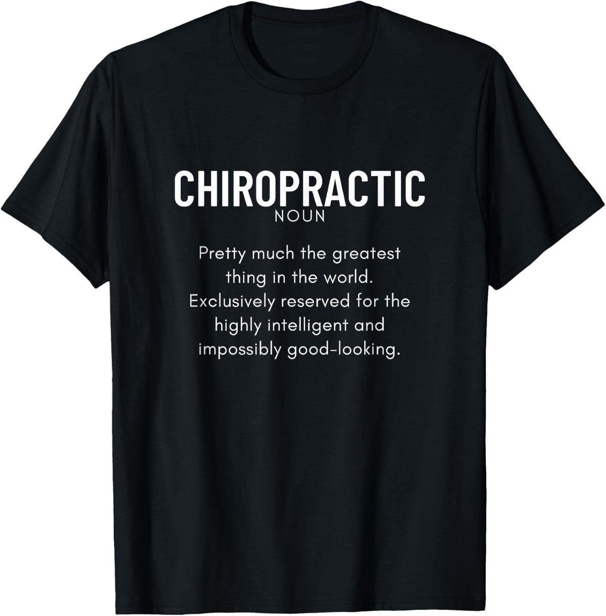 Chiropractic Definition Funny Chiropractor T-Shirt - Black