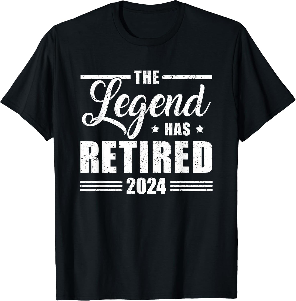 The Legend Has Retired 2024 Funny Retirement 2024 T-Shirt - Black