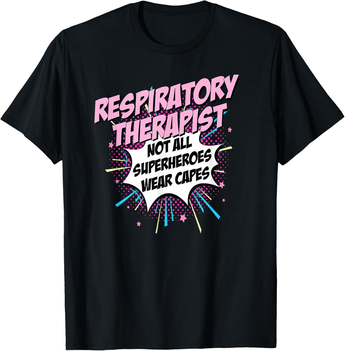 Respiratory Therapist Superhero Shirt Fun Comic Tee Gifts T-Shirt - Black