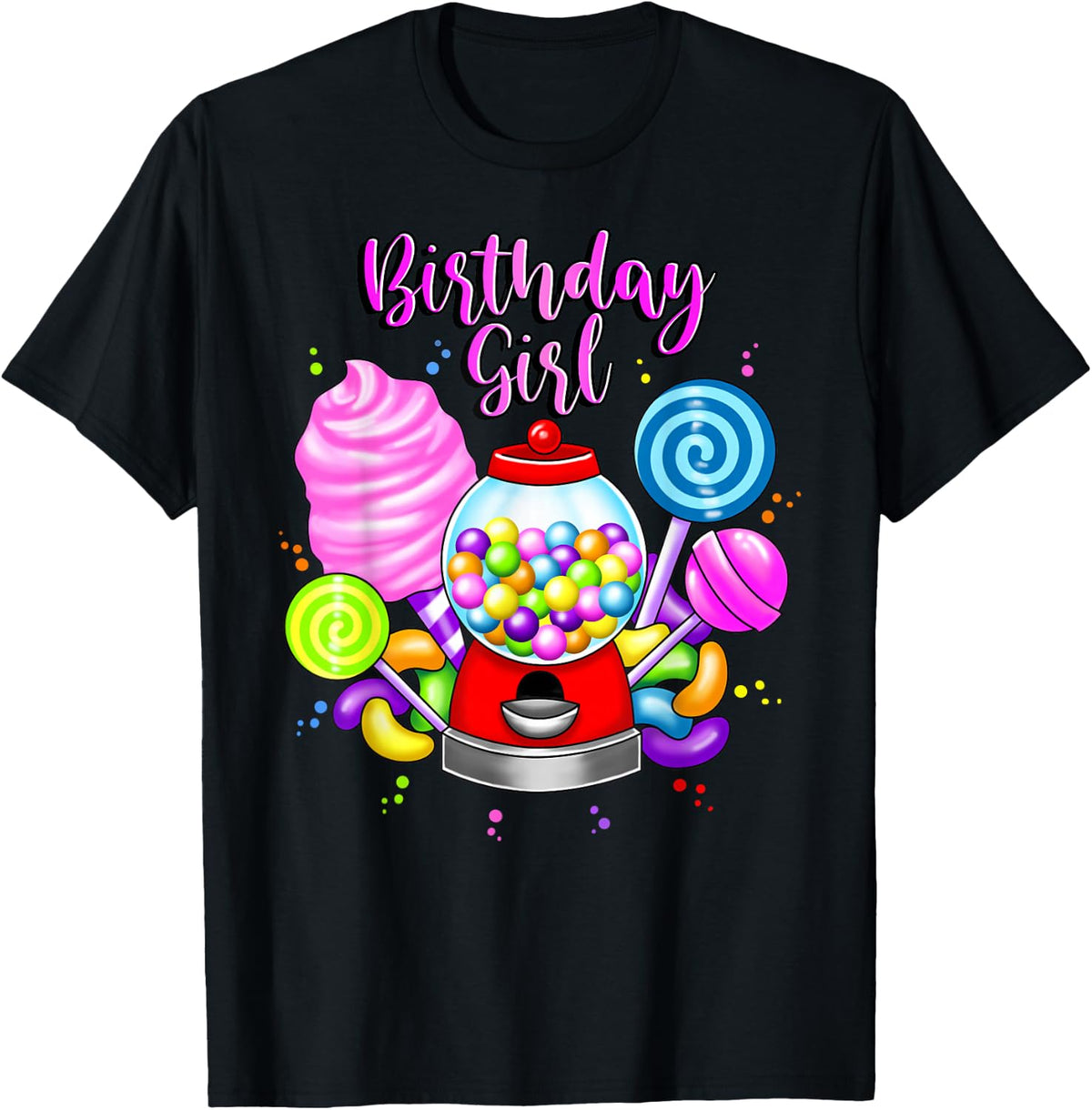 Candy Machine Birthday Girl Sweet Candyland Matching Family T-Shirt - Black