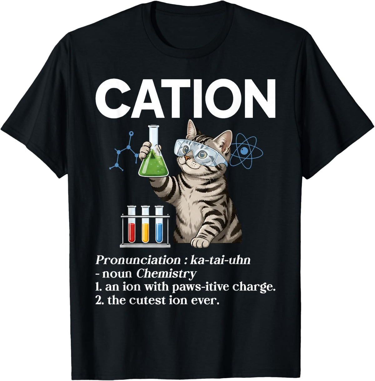 Cation Chemistry Cat Funny Science Nerd Physics Chemistry T-Shirt - Black