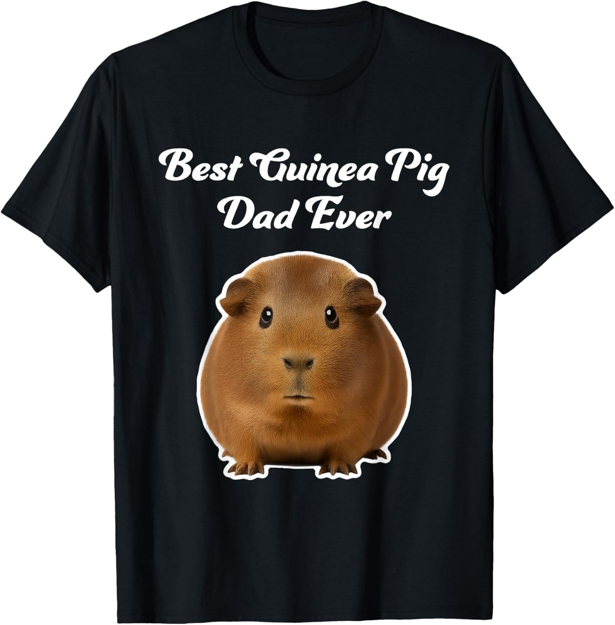 Best Guinea Pig Dad Ever - American Guinea Pigs T-Shirt - Black