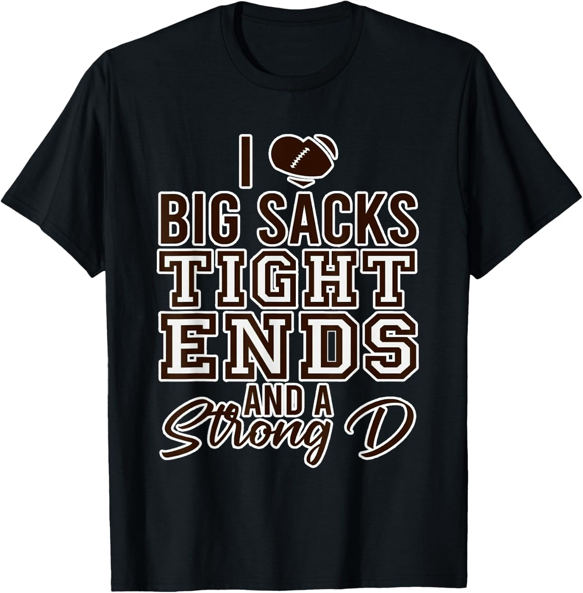 Big Sacks Tight Ends Strong D Football Mom T-Shirt - Black