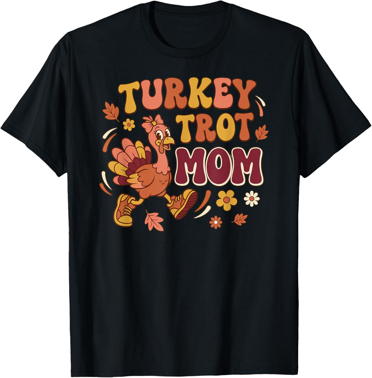 Turkey Trot Mom Thanksgiving Running Race Day Autumn Fall T-Shirt - Black