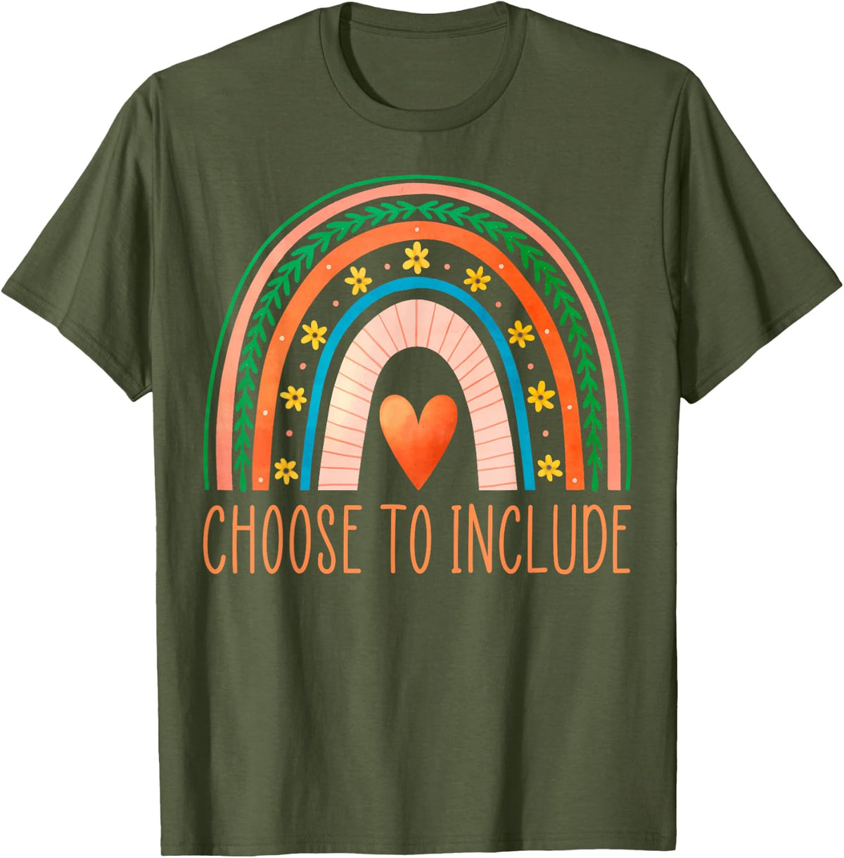 Choose to Include - Boho Rainbow SPED Teacher Gifts T-Shirt - Olive Green