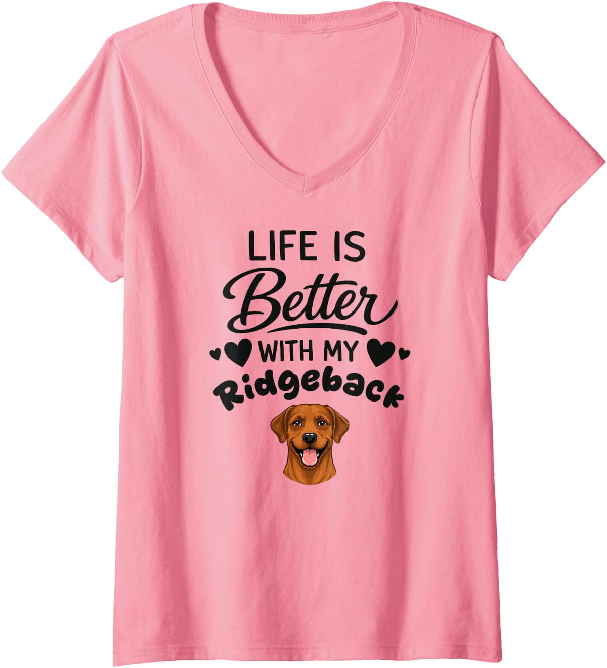Women's Life is Better with My Ridgeback Rhodesian Ridgeback Dog V-Neck T-Shirt - Pink