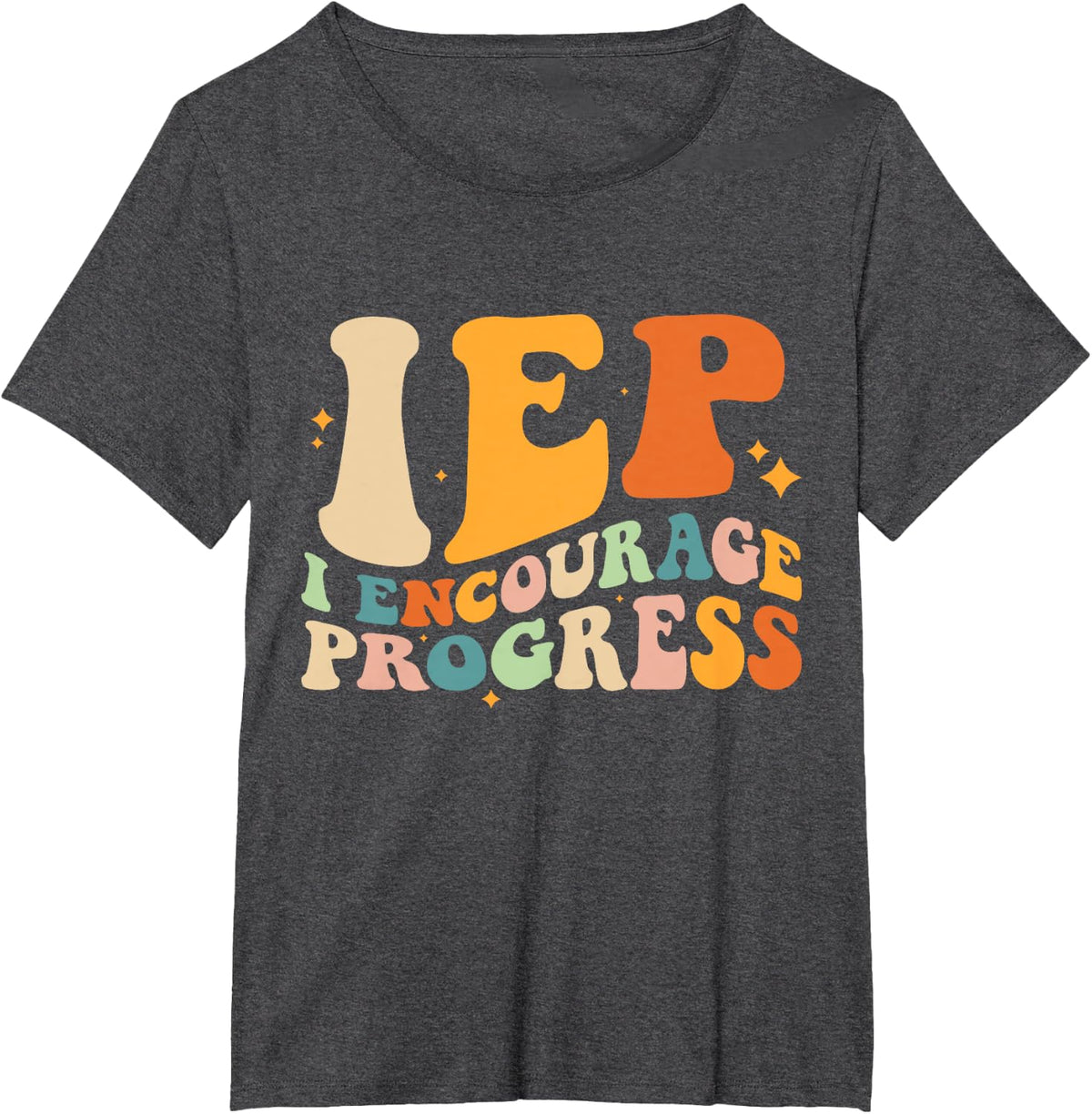 IEP I Encourage Progress Special Education Teacher School Men Women T-Shirt - Dark Heather Grey