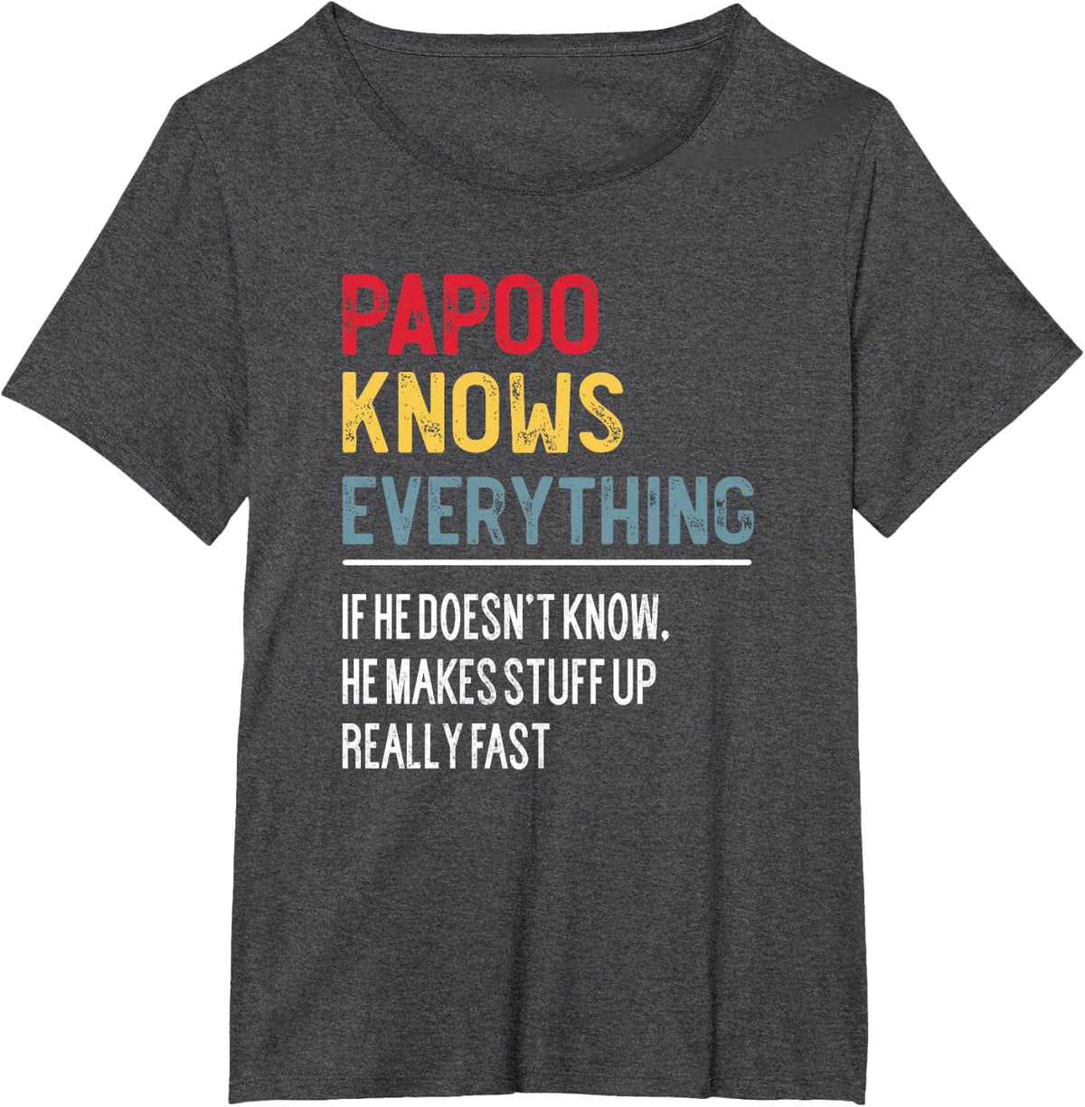 Funny Papoo Knows Everything Fathers Day T-Shirt Tee for Grandpa Dad - Dark Heather Grey