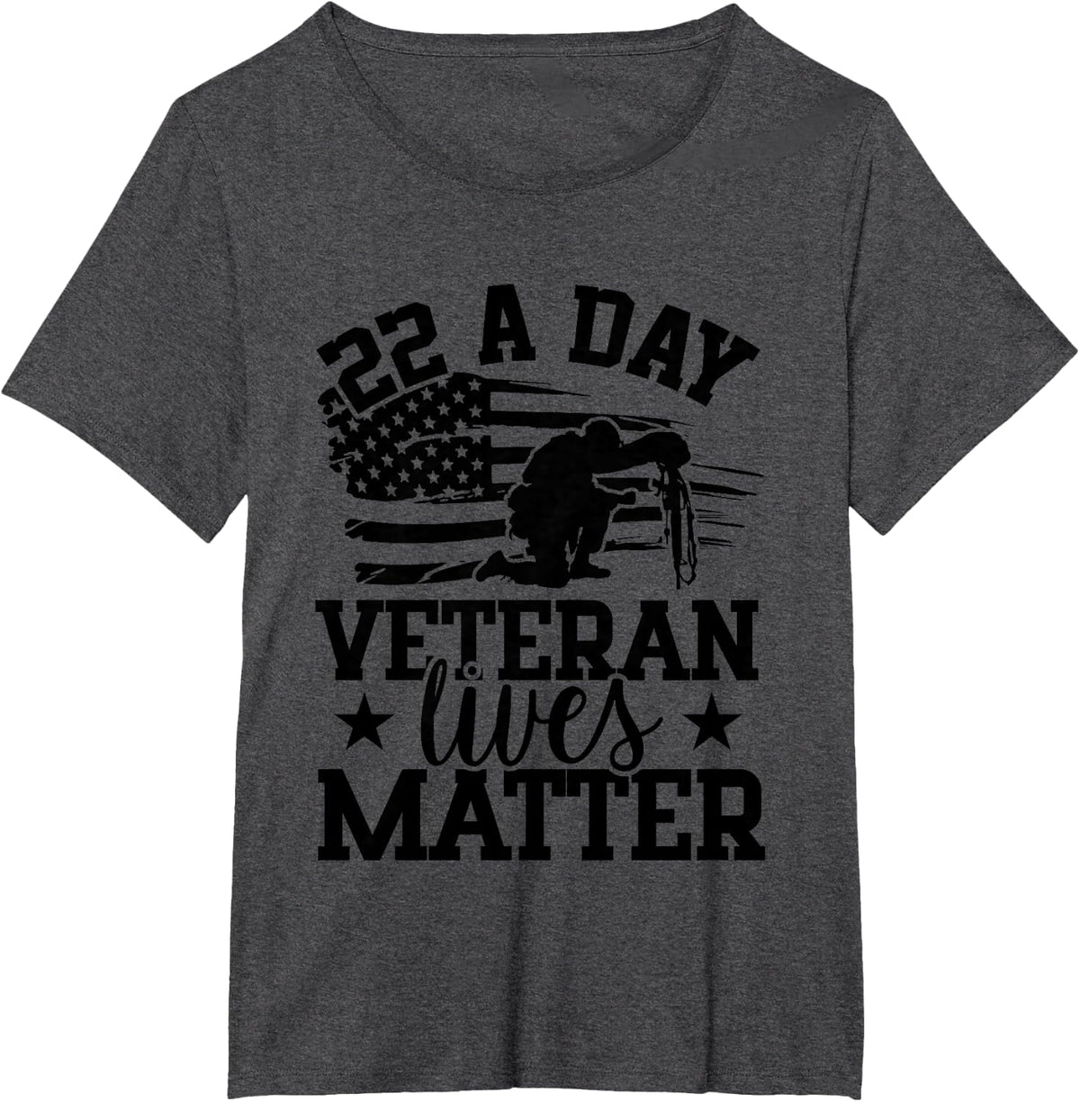 22 a Day Veterans Day Veteran Lives Matters Apparel July 4th T-Shirt - Dark Heather Grey