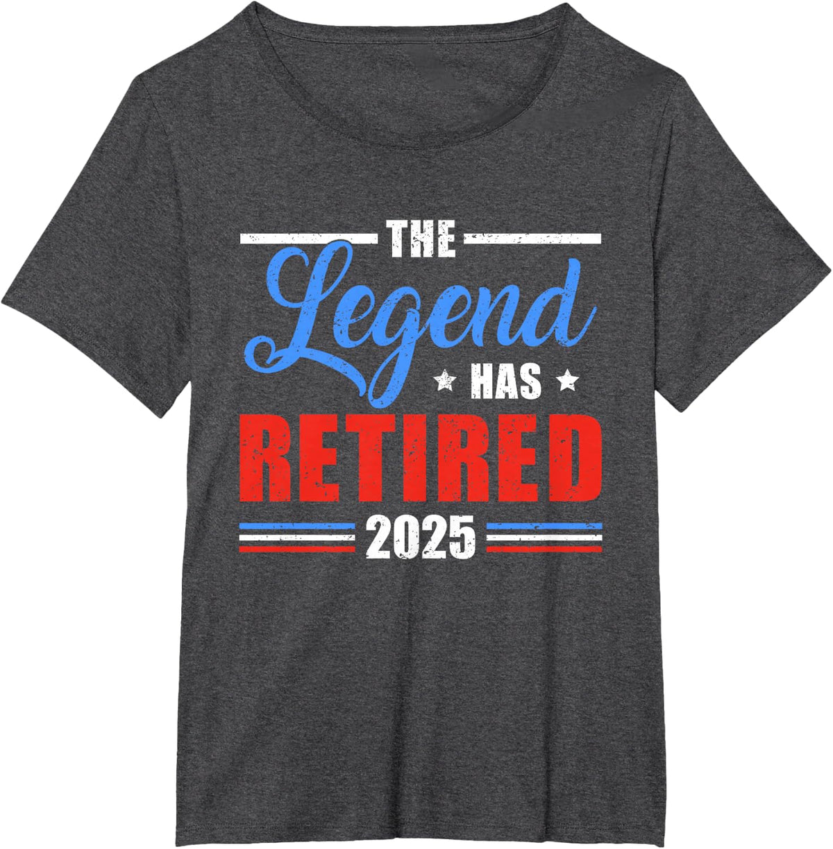The Legend Has Retired 2025 Funny Retirement 2025 T-Shirt - Dark Heather Grey