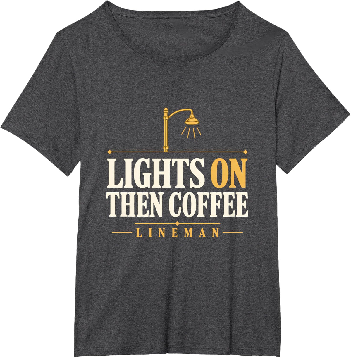 Lights on Then Coffee Lineman Power Restoration Outage T-Shirt - Dark Heather Grey