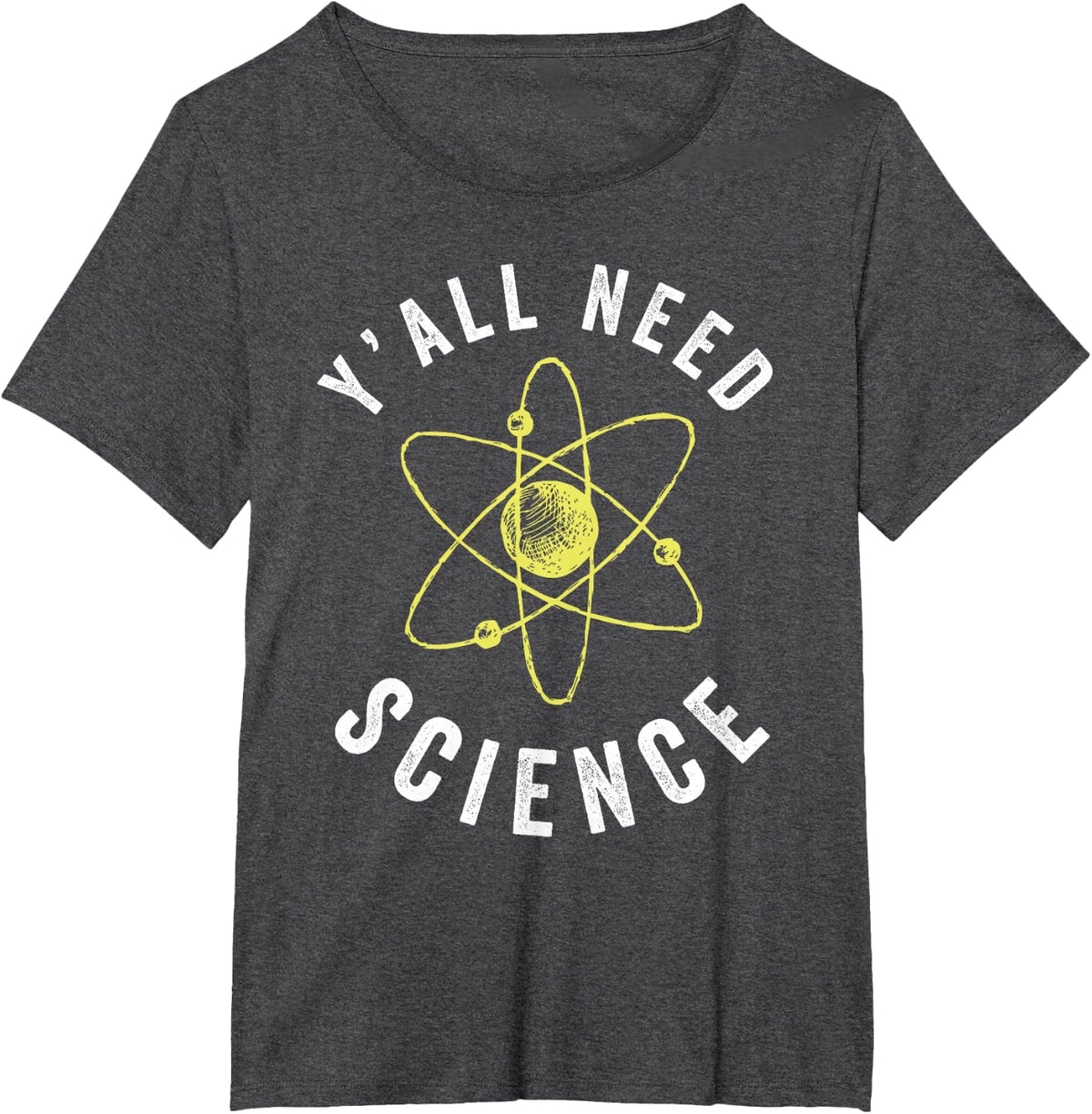 Y'all Need Science Atom Science Teacher T-Shirt - Dark Heather Grey