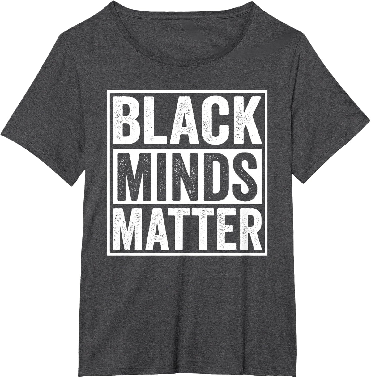 Black Minds Matter Shirts Men Women Proud Black Pride T-Shirt - Dark Heather Grey