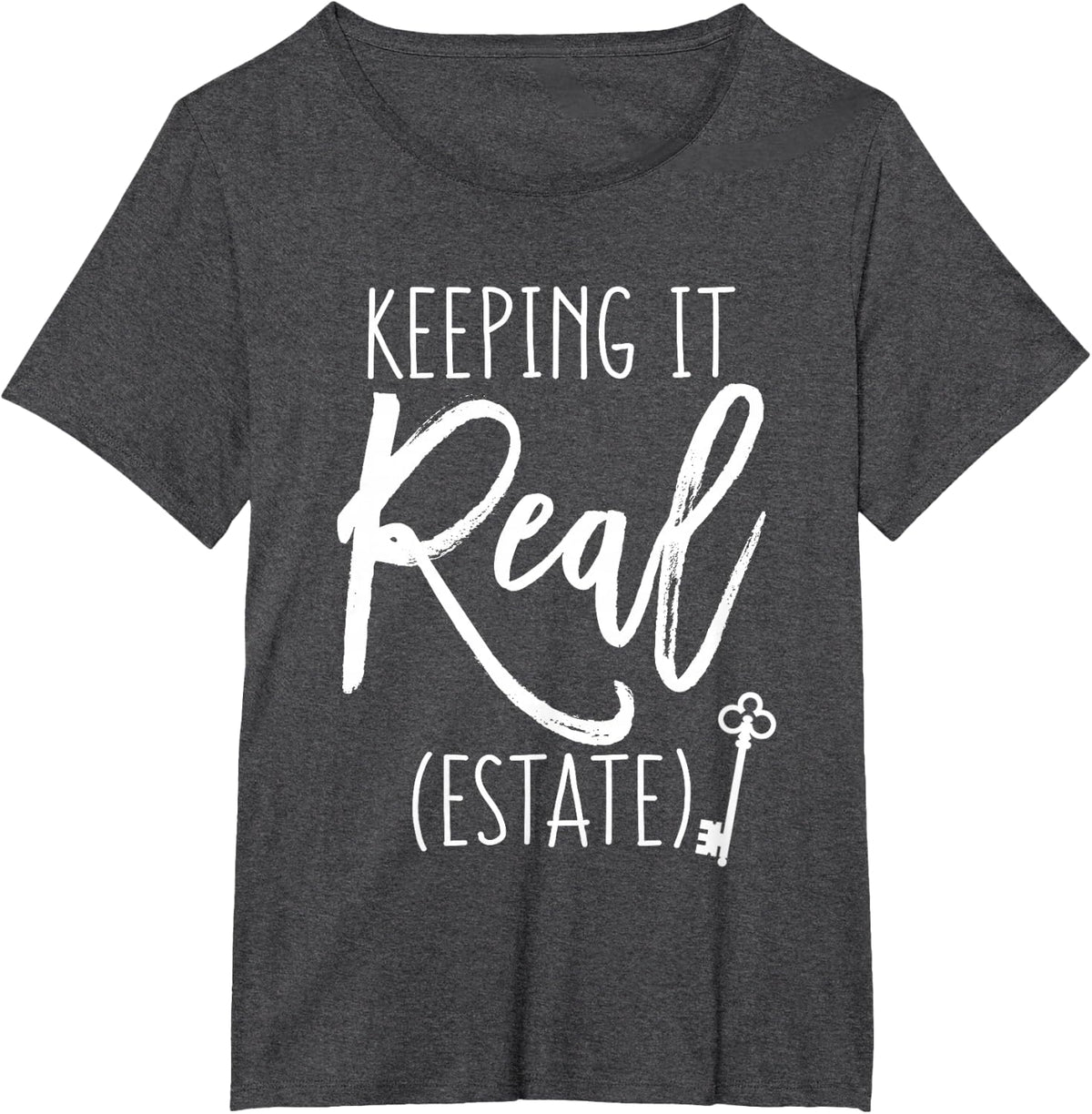 Keeping It Real Estate Funny T Shirts for Women Real Estate Agent Tees - Dark Heather Grey