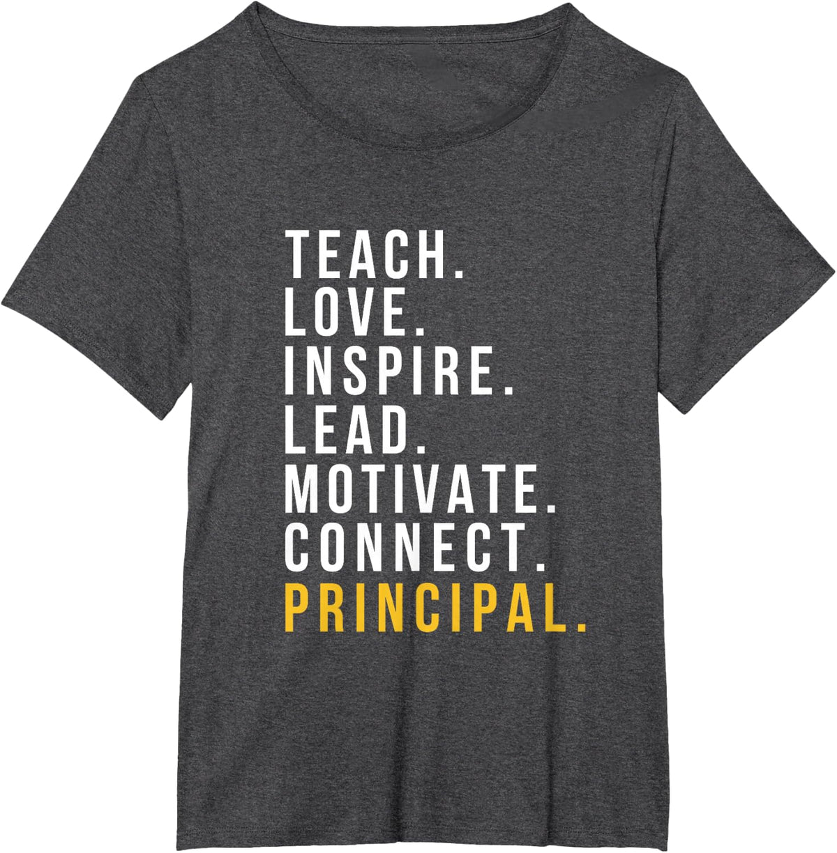 Retro Teach Love Inspire Lead Motivate Connect Principal T-Shirt - Dark Heather Grey