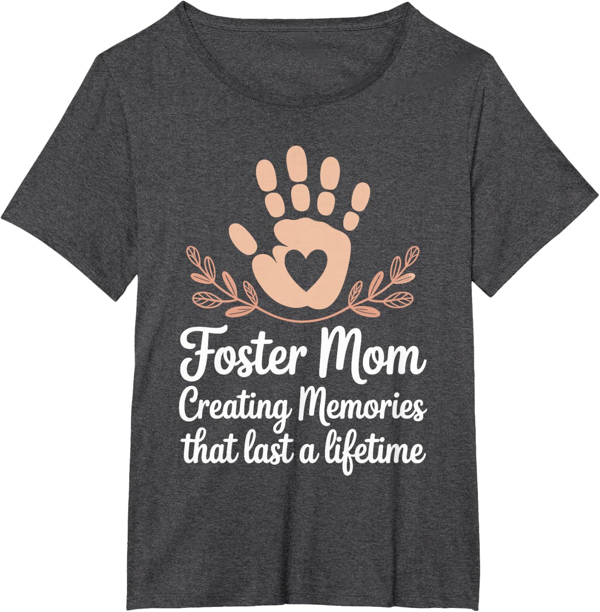 Foster Mom Creating Memories that Last Funny Foster Parent T-Shirt - Dark Heather Grey