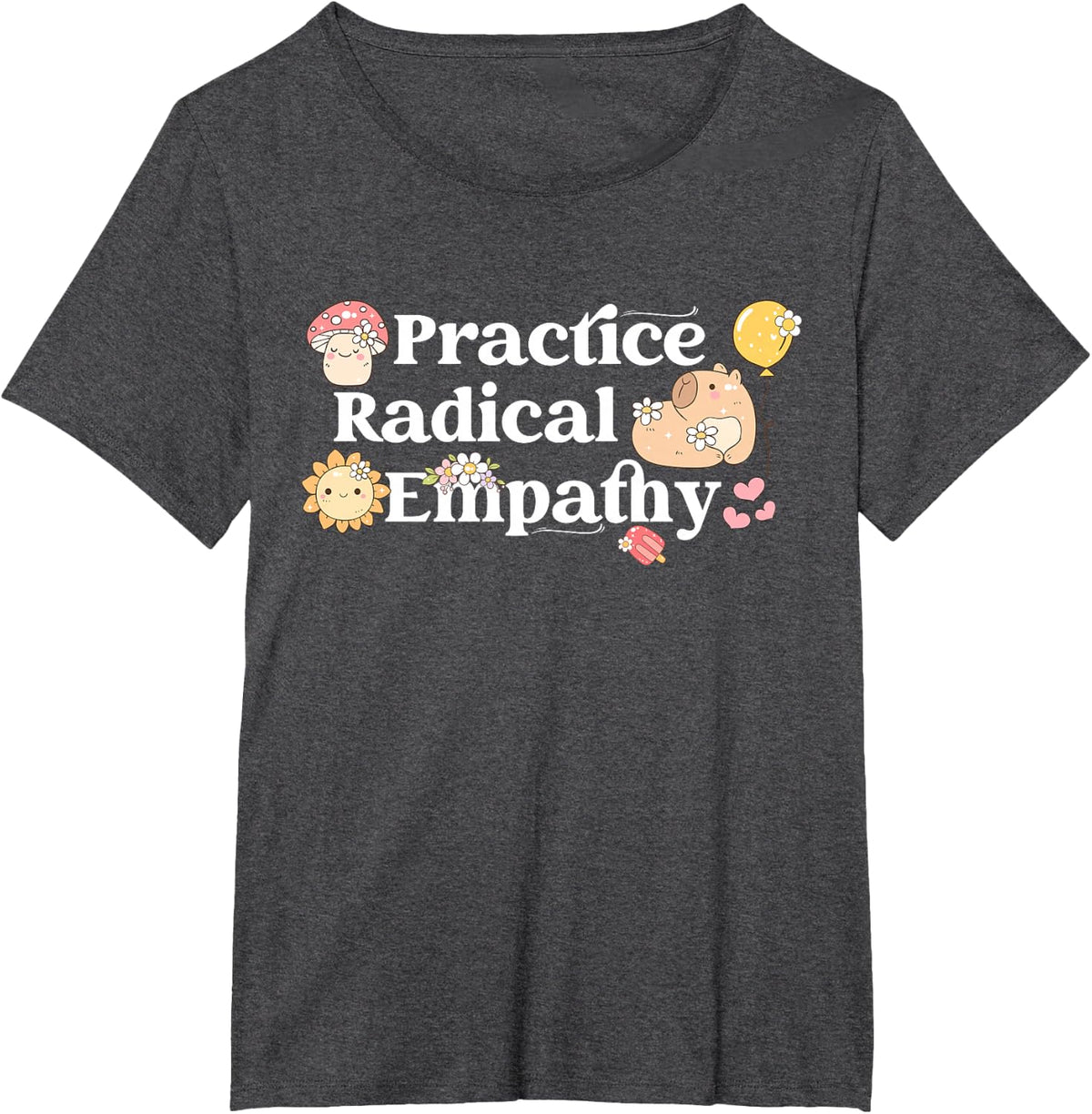 Practice Radical Empathy Capybara Neurodiversity Autism SPED T-Shirt - Dark Heather Grey